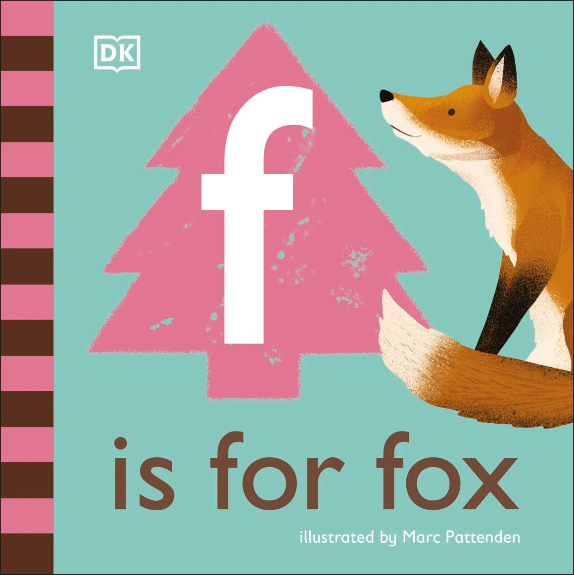 Dorling Kindersley F is for Fox
