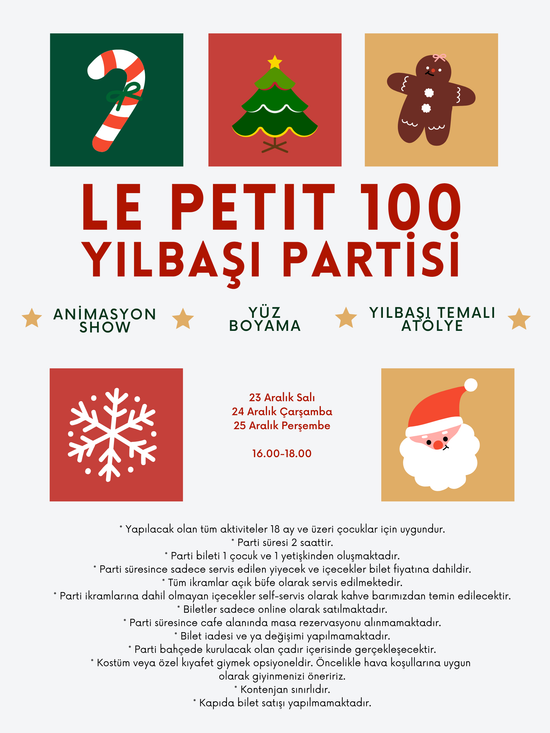 Le Petit 100 Yılbaşı Partisi 24 Aralık Çarşamba / 16.00-18.00